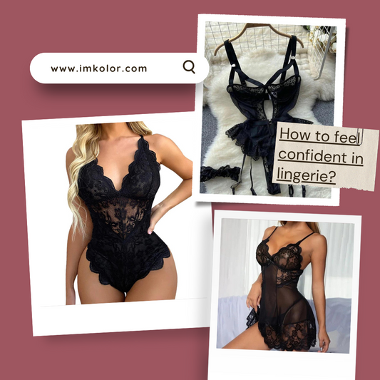 How to feel confident in lingerie?